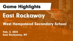 East Rockaway  vs West Hempstead Secondary School Game Highlights - Feb. 2, 2023