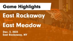East Rockaway  vs East Meadow  Game Highlights - Dec. 2, 2023