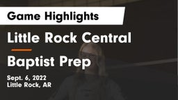 Little Rock Central  vs Baptist Prep  Game Highlights - Sept. 6, 2022