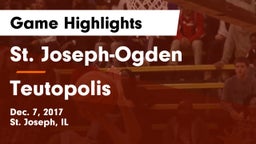 St. Joseph-Ogden  vs Teutopolis  Game Highlights - Dec. 7, 2017