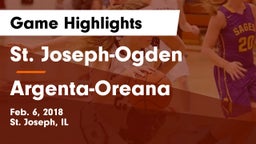 St. Joseph-Ogden  vs Argenta-Oreana  Game Highlights - Feb. 6, 2018