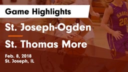 St. Joseph-Ogden  vs St. Thomas More  Game Highlights - Feb. 8, 2018