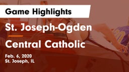 St. Joseph-Ogden  vs Central Catholic  Game Highlights - Feb. 6, 2020
