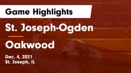 St. Joseph-Ogden  vs Oakwood Game Highlights - Dec. 4, 2021