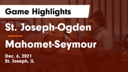 St. Joseph-Ogden  vs Mahomet-Seymour  Game Highlights - Dec. 6, 2021