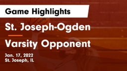 St. Joseph-Ogden  vs Varsity Opponent Game Highlights - Jan. 17, 2022