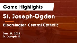 St. Joseph-Ogden  vs Bloomington Central Catholic Game Highlights - Jan. 27, 2022