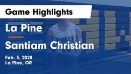 La Pine  vs Santiam Christian  Game Highlights - Feb. 3, 2020