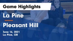 La Pine  vs Pleasant Hill  Game Highlights - June 16, 2021