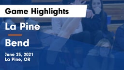 La Pine  vs Bend  Game Highlights - June 25, 2021