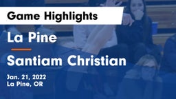 La Pine  vs Santiam Christian  Game Highlights - Jan. 21, 2022