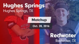 Matchup: Hughes Springs vs. Redwater  2016