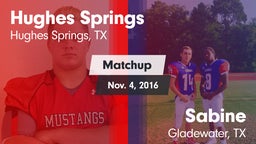 Matchup: Hughes Springs vs. Sabine  2016