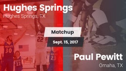 Matchup: Hughes Springs vs. Paul Pewitt  2017