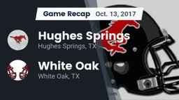 Recap: Hughes Springs  vs. White Oak  2017