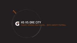 Hughes Springs football highlights HS Vs Ore City