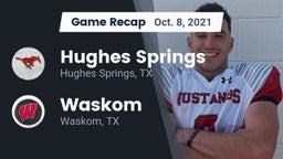 Recap: Hughes Springs  vs. Waskom  2021