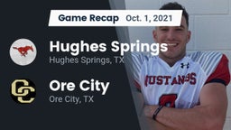 Recap: Hughes Springs  vs. Ore City  2021