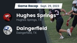 Recap: Hughes Springs  vs. Daingerfield  2023