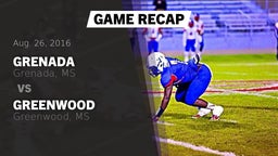 Recap: Grenada  vs. Greenwood   2016