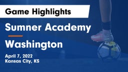 Sumner Academy  vs Washington  Game Highlights - April 7, 2022