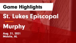 St. Lukes Episcopal  vs Murphy Game Highlights - Aug. 21, 2021