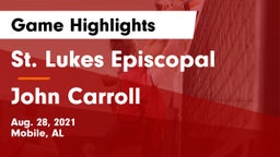 St. Lukes Episcopal  vs John Carroll Game Highlights - Aug. 28, 2021