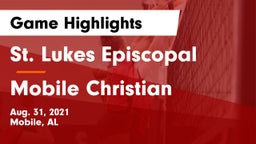 St. Lukes Episcopal  vs Mobile Christian  Game Highlights - Aug. 31, 2021