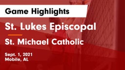 St. Lukes Episcopal  vs St. Michael Catholic  Game Highlights - Sept. 1, 2021