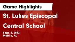 St. Lukes Episcopal  vs Central School Game Highlights - Sept. 2, 2022