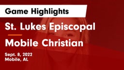 St. Lukes Episcopal  vs Mobile Christian  Game Highlights - Sept. 8, 2022