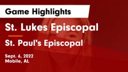 St. Lukes Episcopal  vs St. Paul's Episcopal  Game Highlights - Sept. 6, 2022