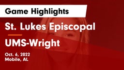 St. Lukes Episcopal  vs UMS-Wright  Game Highlights - Oct. 6, 2022