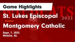 St. Lukes Episcopal  vs Montgomery Catholic  Game Highlights - Sept. 7, 2023