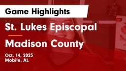 St. Lukes Episcopal  vs Madison County Game Highlights - Oct. 14, 2023