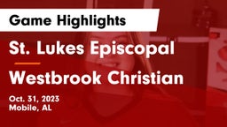 St. Lukes Episcopal  vs Westbrook Christian Game Highlights - Oct. 31, 2023
