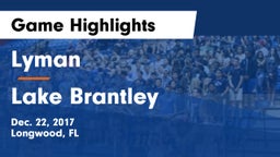 Lyman  vs Lake Brantley  Game Highlights - Dec. 22, 2017