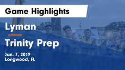 Lyman  vs Trinity Prep Game Highlights - Jan. 7, 2019