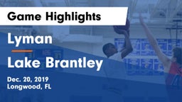 Lyman  vs Lake Brantley  Game Highlights - Dec. 20, 2019