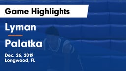 Lyman  vs Palatka  Game Highlights - Dec. 26, 2019