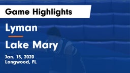 Lyman  vs Lake Mary  Game Highlights - Jan. 15, 2020