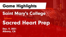 Saint Mary's College  vs Sacred Heart Prep  Game Highlights - Dec. 9, 2021