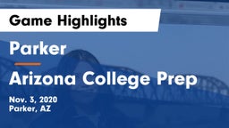 Parker  vs Arizona College Prep Game Highlights - Nov. 3, 2020