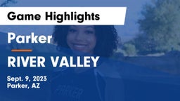 Parker  vs RIVER VALLEY Game Highlights - Sept. 9, 2023