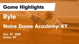 Ryle  vs Notre Dame Academy- KY Game Highlights - Oct. 29, 2020