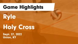 Ryle  vs Holy Cross  Game Highlights - Sept. 27, 2022