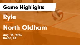 Ryle  vs North Oldham  Game Highlights - Aug. 26, 2023