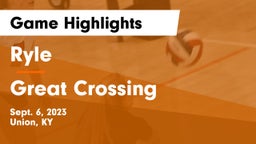 Ryle  vs Great Crossing  Game Highlights - Sept. 6, 2023