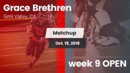 Matchup: Grace Brethren  vs. week 9 OPEN 2018