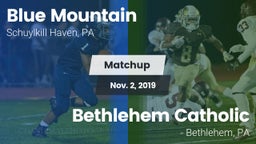 Matchup: Blue Mountain vs. Bethlehem Catholic  2019